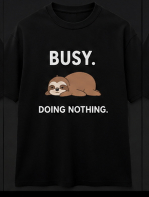 Busy Doing Nothing Tee